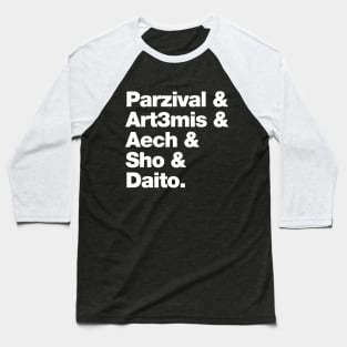 Parzival & Art3mis & Aech & Sho & Daito. Baseball T-Shirt